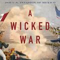 Cover Art for 9780307960917, A Wicked War by Amy S Greenberg