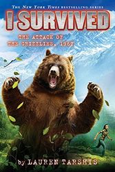 Cover Art for 9780545919838, I Survived the Attack of the Grizzlies, 1967 (I Survived #17)I Survived by Lauren Tarshis