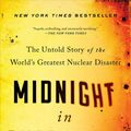 Cover Art for 9781501134616, Midnight in Chernobyl: The Untold Story of the World's Greatest Nuclear Disaster by Adam Higginbotham