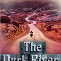 Cover Art for 9780307389237, The Dark River by John Twelve Hawks