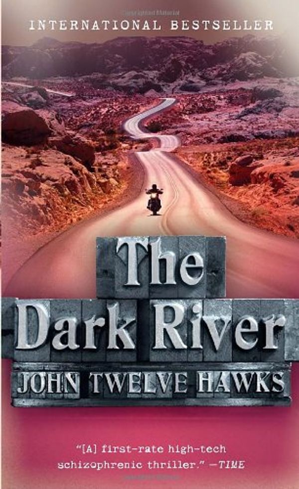 Cover Art for 9780307389237, The Dark River by John Twelve Hawks