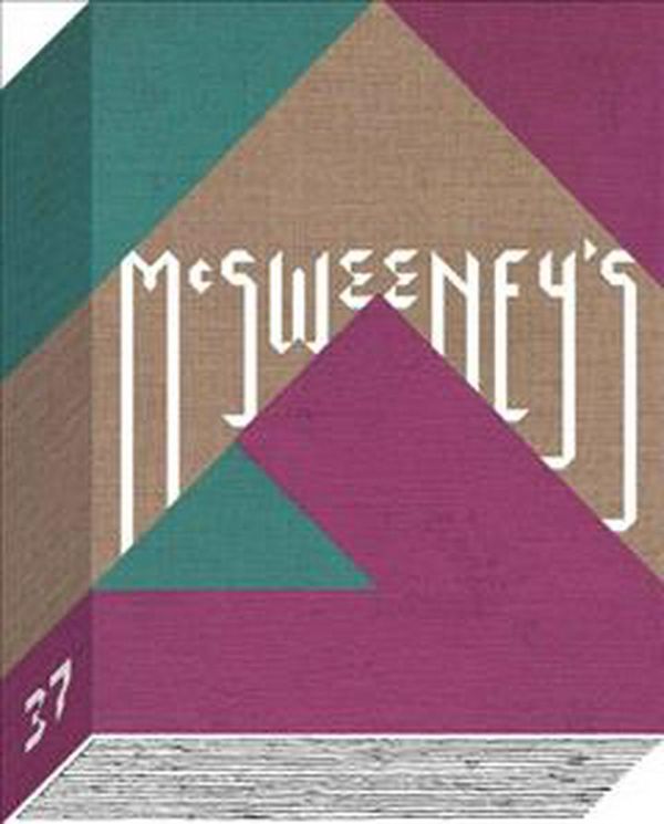 Cover Art for 9781934781869, McSweeney's Issue 37 by Dave Eggers