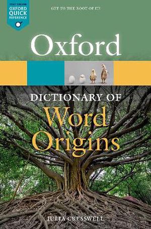 Cover Art for 9780198868750, Oxford Dictionary of Word Origins by Julia Cresswell
