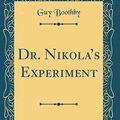 Cover Art for 9780656255948, Dr. Nikola's Experiment (Classic Reprint) by Guy Boothby