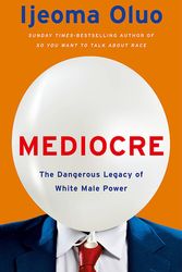 Cover Art for 9781529353808, Mediocre by Ijeoma Oluo