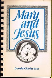 Cover Art for 9780895364227, Mary and Jesus by Donald Charles Lacy