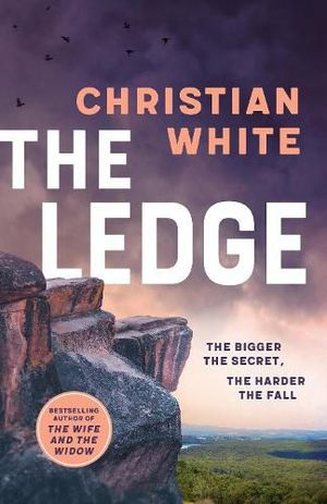 Cover Art for 9781923022829, The Ledge by Christian White