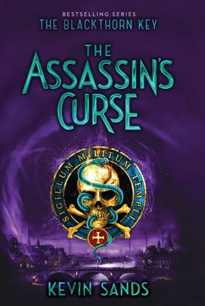 Cover Art for 9781534405240, The Assassin's Curse (Blackthorn Key) by Kevin Sands