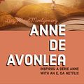 Cover Art for B087QJRX15, Anne de Avonlea: (Livro 2 da série Anne de Green Gables) (Portuguese Edition) by Lucy Montgomery