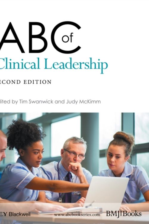 Cover Art for 9781119134312, ABC of Clinical LeadershipABC Series by Tim Swanwick, Judy McKimm