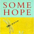 Cover Art for 9780749398736, Some Hope by Edward St. Aubyn