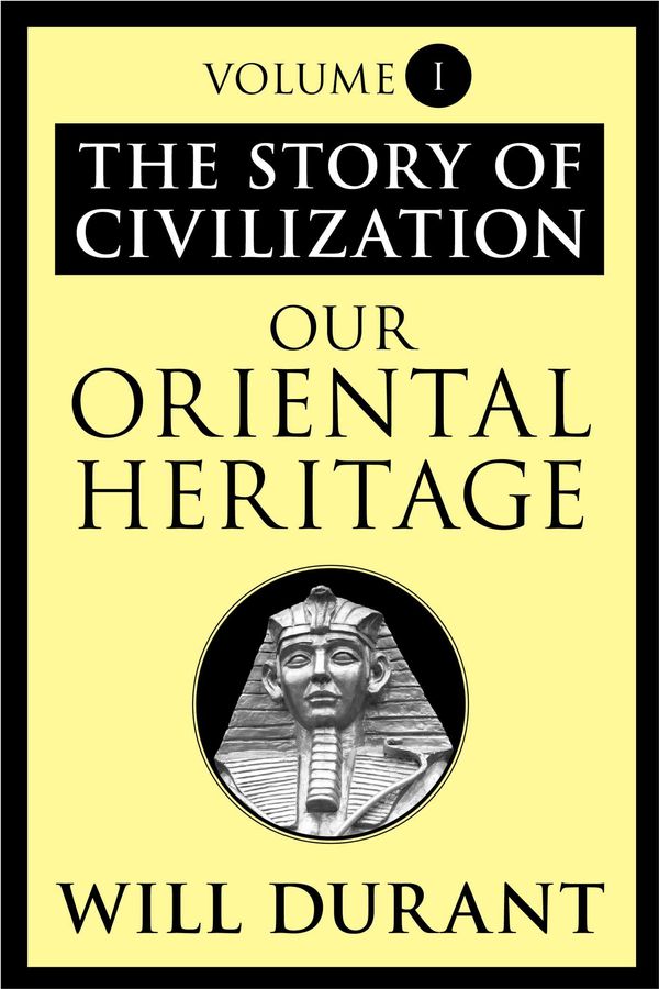 Cover Art for 9781451646689, Our Oriental Heritage by Will Durant