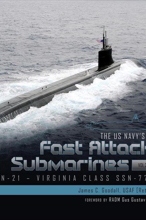 Cover Art for 9780764359729, The Us Navy's Fast-attack Submarines: Seawolf Class Ssn-21virginia Class Ssn-774 by James C. Goodall