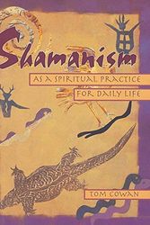 Cover Art for B00M0DJRHC, Shamanism As a Spiritual Practice for Daily Life by Thomas Dale Cowan, Tom Cowan (1996) Paperback by Unknown