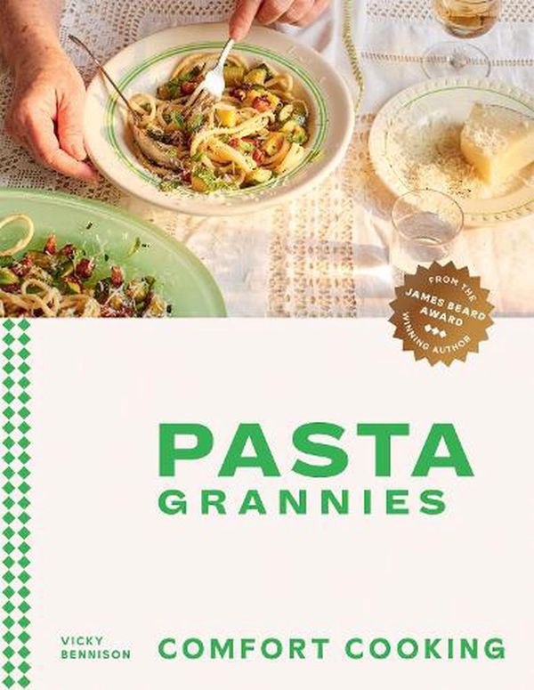 Cover Art for 9781784885243, Pasta Grannies by Vicky Bennison