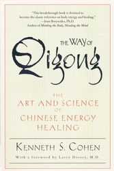 Cover Art for 9780345421098, The Way Of Qigong by Kenneth S. Cohen