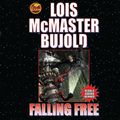 Cover Art for B002Q6W9BE, Falling Free by Lois McMaster Bujold