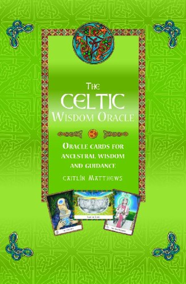 Cover Art for 9781907486791, The Celtic Wisdom Oracle by Caitlin Matthews