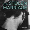 Cover Art for 9781432843397, The Stolen Marriage by Diane Chamberlain