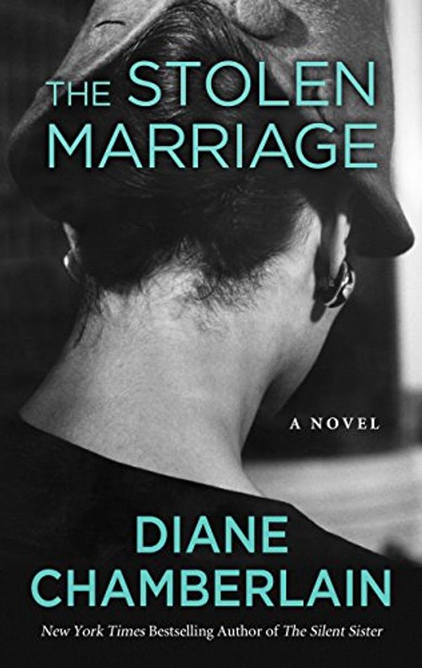 Cover Art for 9781432843397, The Stolen Marriage by Diane Chamberlain