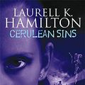 Cover Art for 9781841491394, Cerulean Sins by Laurell K. Hamilton