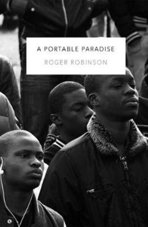 Cover Art for 9781845234331, Portable Paradise by Roger Robinson