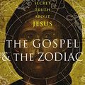 Cover Art for 9781590200377, The Gospel and the Zodiac by Bill Darlison