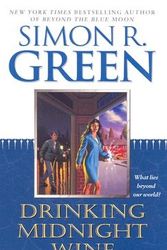 Cover Art for 9780451459350, Drinking Midnight Wine by Simon R. Green