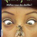 Cover Art for 9782747044912, Méfiez-vous des abeilles ! by Robert L. Stine