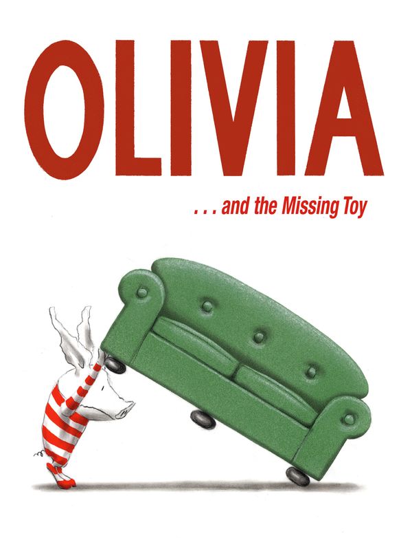Cover Art for 9781442427341, Olivia . . . and the Missing Toy by Ian Falconer