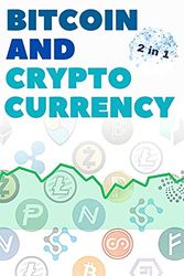 Cover Art for 9781802869880, Bitcoin and Cryptocurrency - 2 Books in 1: Eye Opening Tips and Tricks to Take Advantage of this Life Changing Bull Run and Build Generational Wealth! by Kevin Anderson