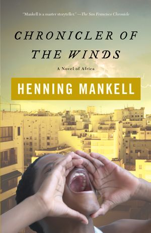 Cover Art for 9780307280442, Chronicler of the Winds by Henning Mankell