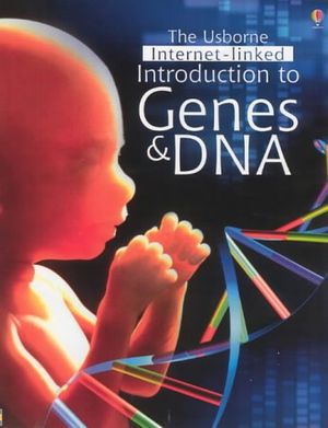 Cover Art for 9780746041949, Internet-linked Introduction to Genes and DNA by Anna Claybourne