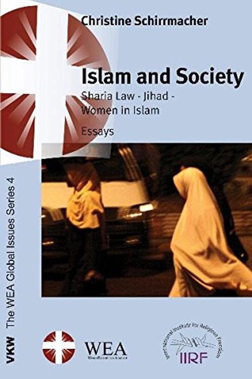 Cover Art for 9783938116647, Islam and Society: Sharia Law  Jihad  Women in Islam: Essays by Christine Schirrmacher