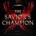 Cover Art for B079DFV95X, The Savior's Champion (The Savior's Series Book 1) by Jenna Moreci