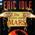 Cover Art for 9783548680057, Die Reise zum Mars by Eric Idle
