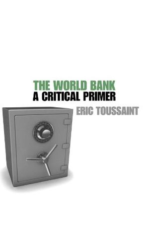 Cover Art for 9780745327136, The World Bank by Eric Toussaint