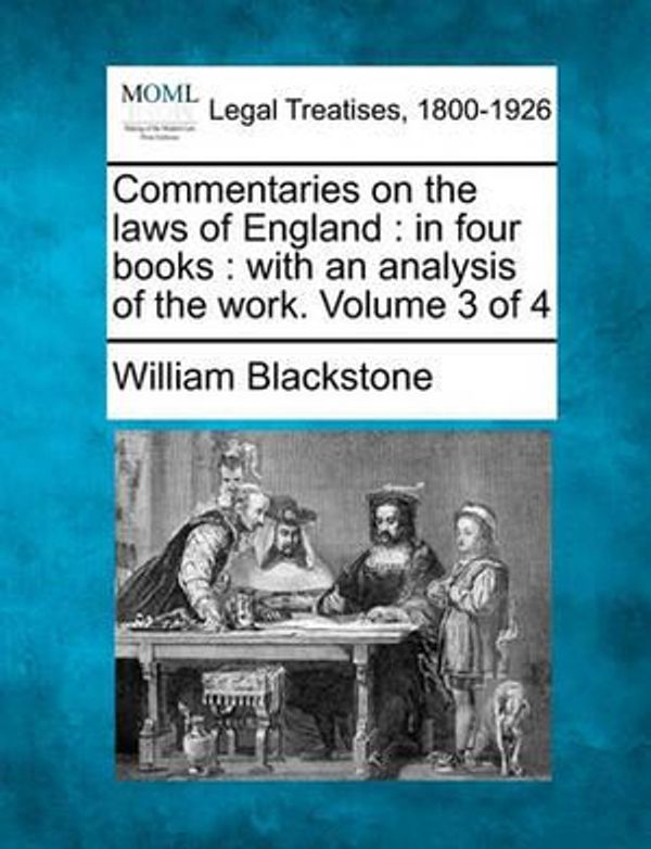Cover Art for 9781240003686, Commentaries on the Laws of England by William Blackstone
