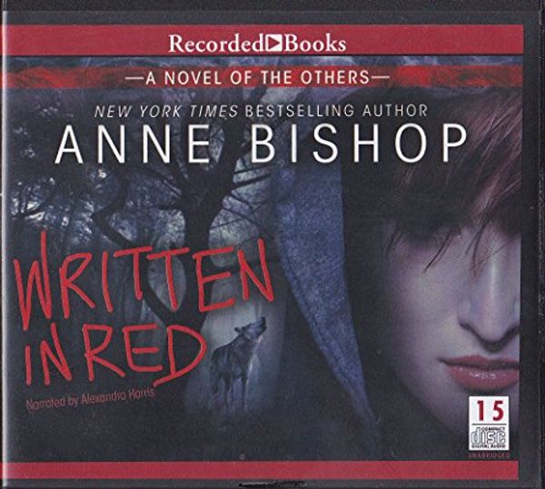 Cover Art for 9781470327552, WRITTEN IN RED A Novel of the Others - Anne Bishop Unabridged Audio CD by Anne Bishop