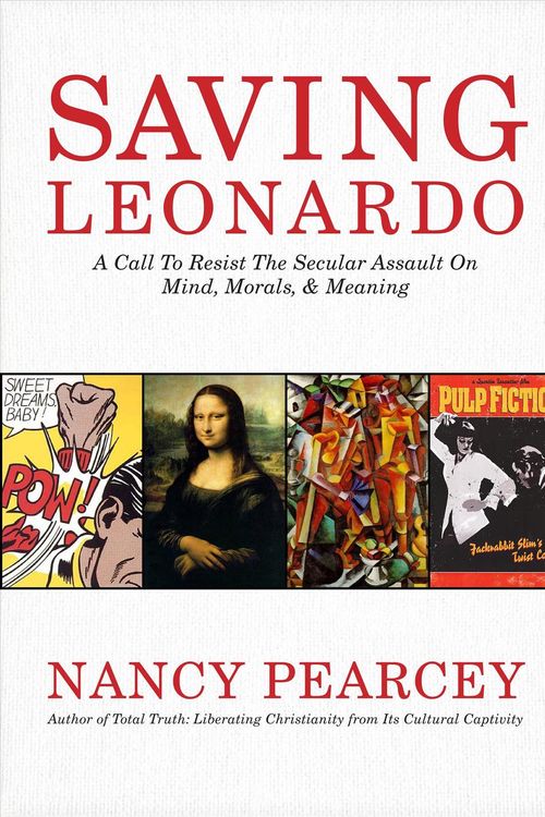 Cover Art for 9781462787722, Saving Leonardo by Nancy Pearcey