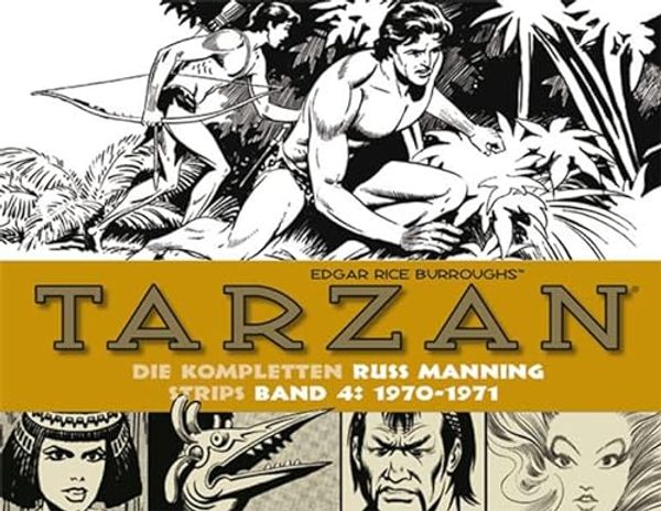 Cover Art for 9783939625742, Tarzan: Die kompletten Russ Manning Strips / Band 4 1970 - 1971 by Edgar Rice Burroughs