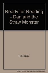 Cover Art for 9780749801335, Ready for Reading - Dan and the Straw Monster by Barry Hill