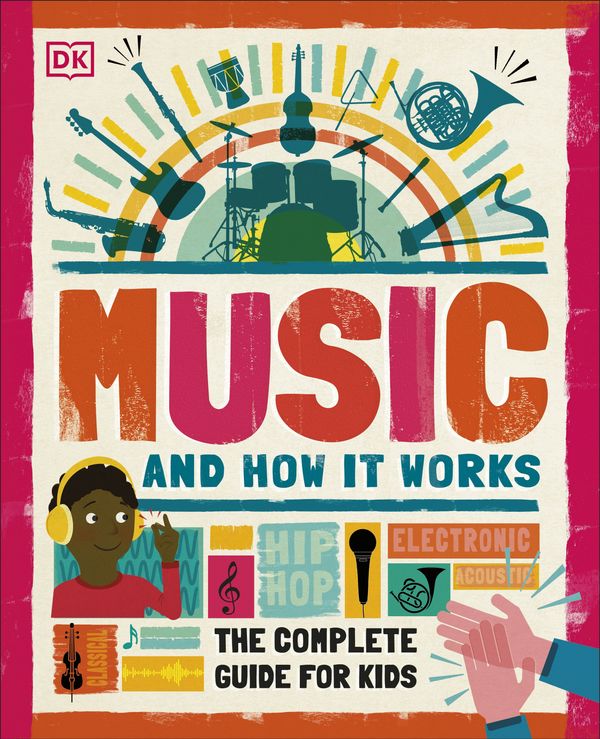 Cover Art for 9781465499905, Music and How It Works: An Introduction to Music for Children by DK