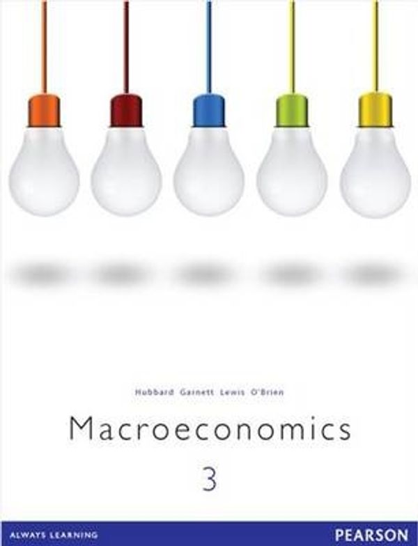 Cover Art for 9781486010233, Macroeconomics by Glenn Hubbard, Anne Garnett, Philip Lewis, O'Brien, Tony
