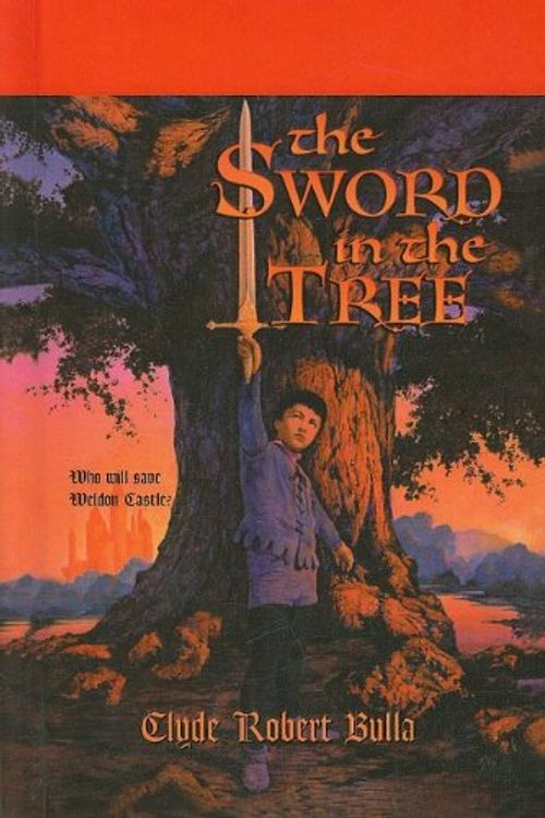 Cover Art for 9780756902278, The Sword in the Tree (Trophy Chapter Books) by Clyde Robert Bulla