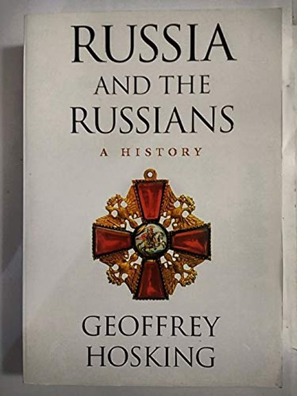 Cover Art for 9780674011144, Russia and the Russians by Geoffrey Hosking