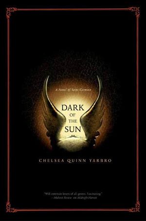 Cover Art for 9781429996716, Dark of the Sun by Chelsea Quinn Yarbro