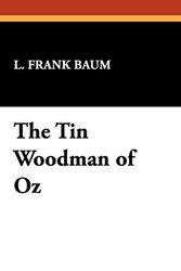 Cover Art for 9781434471925, The Tin Woodman of Oz by L. Frank Baum