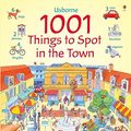 Cover Art for 9781409505150, 1001 Things to Spot in the Town by Anna Milbourne