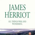Cover Art for 9780330258845, All Things Wise and Wonderful by James Herriot